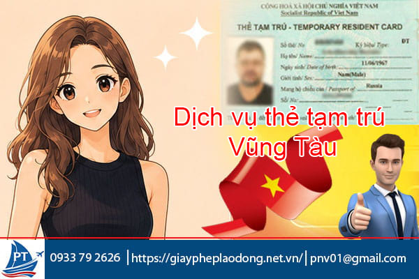 Dịch vụ thẻ tạm trú Vũng Tàu