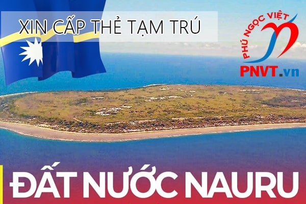 Thủ tục xin Thẻ tạm trú cho người Nauru