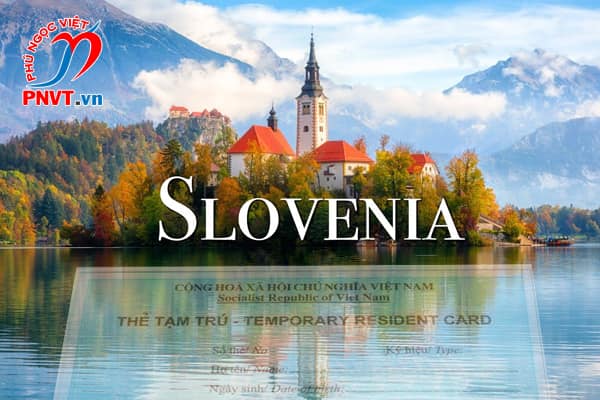 Xin cấp thẻ tạm trú cho người Slovenia